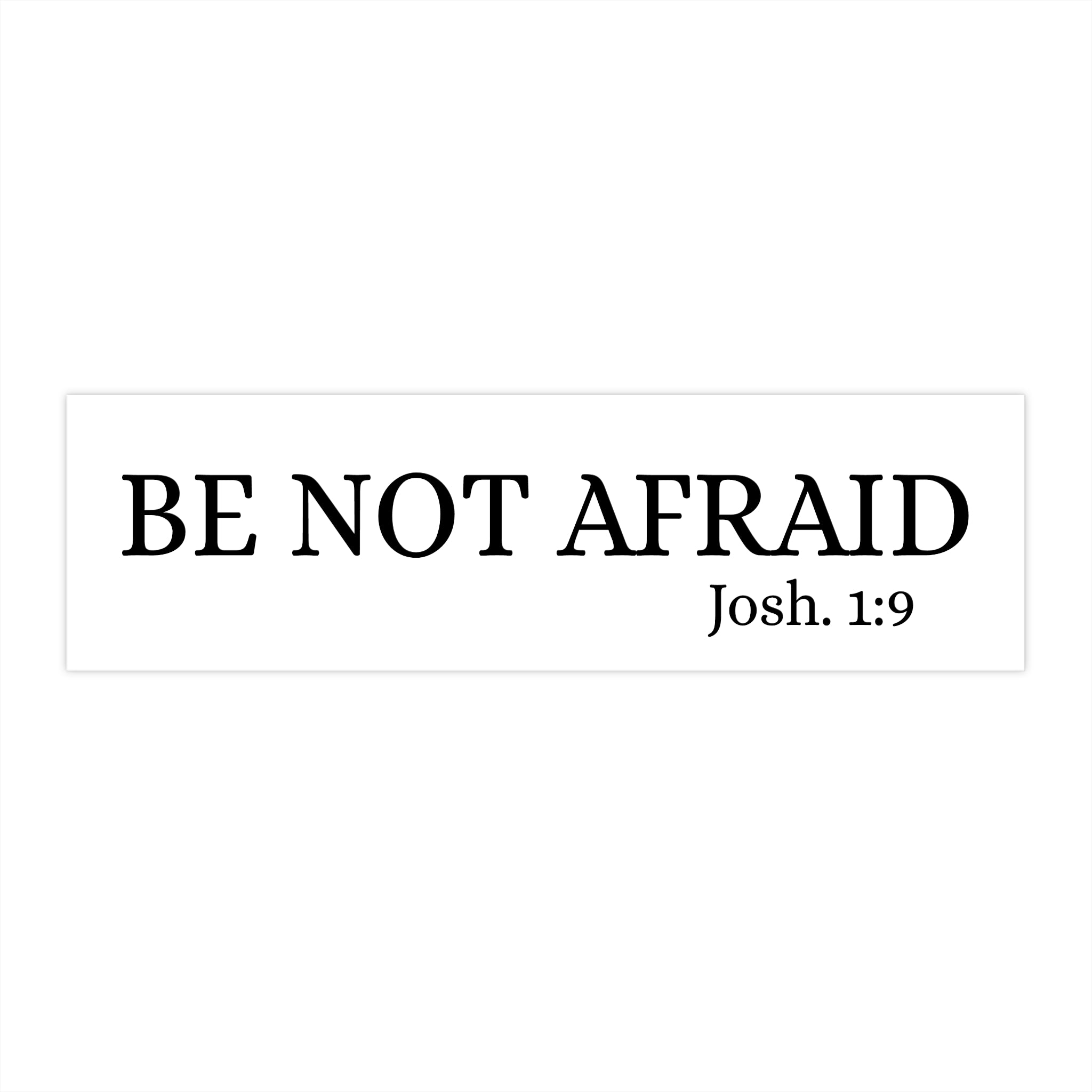 BE NOT AFRAID Vinyl Bumper Sticker — Minimalist Bible Quote Genesis